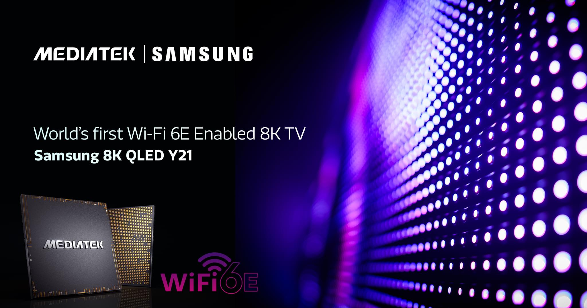 MediaTek and Samsung brings Wi-Fi 6E into 8K TVs